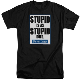 Forrest Gump Stupid Is - Men's Tall Fit T-Shirt Men's Tall Fit T-Shirt Forrest Gump   