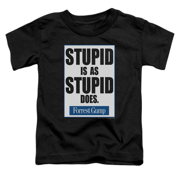 Black toddler t-shirt with Forrest Gump Stupid Is graphic