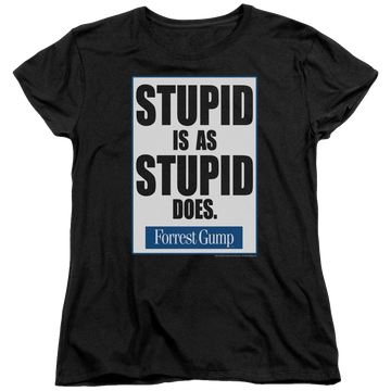 Black women's t-shirt with Forrest Gump Stupid Is graphic