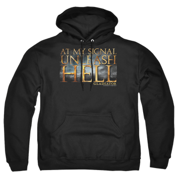 Black pullover hoodie with Gladiator Unleash Hell graphic