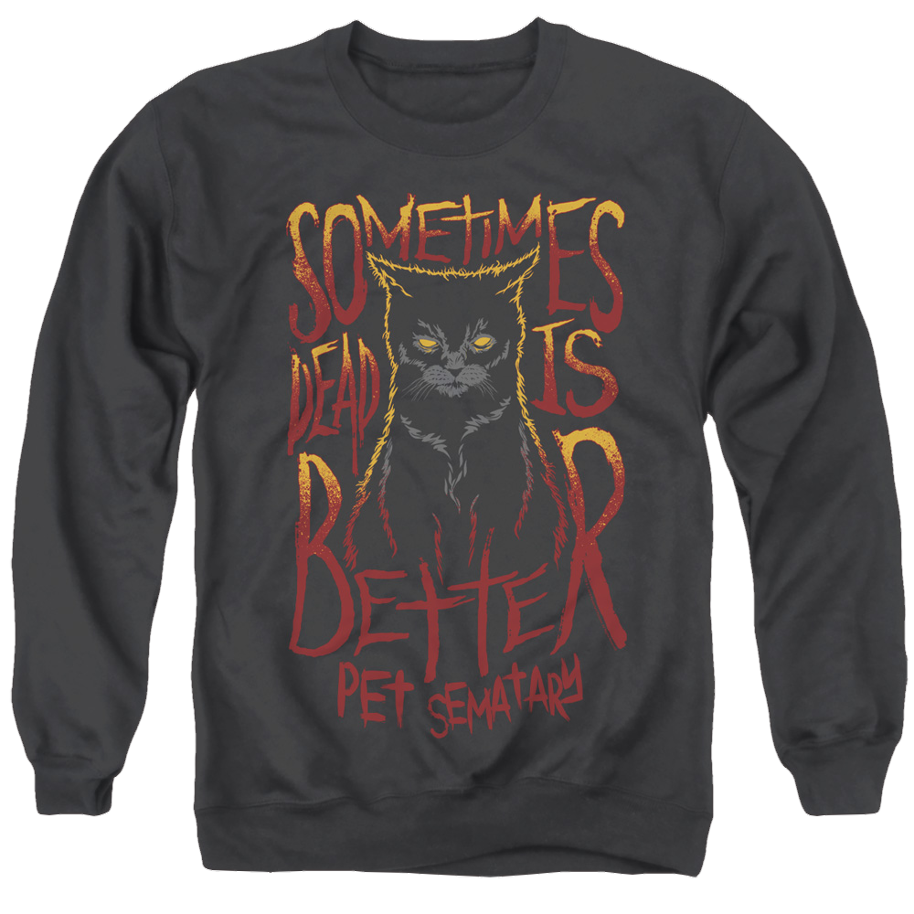 Pet Sematary Dead Is Better - Men's Crewneck Sweatshirt Men's Crewneck Sweatshirt Pet Sematary   