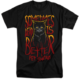 Pet Sematary Dead Is Better - Men's Tall Fit T-Shirt Men's Tall Fit T-Shirt Pet Sematary   