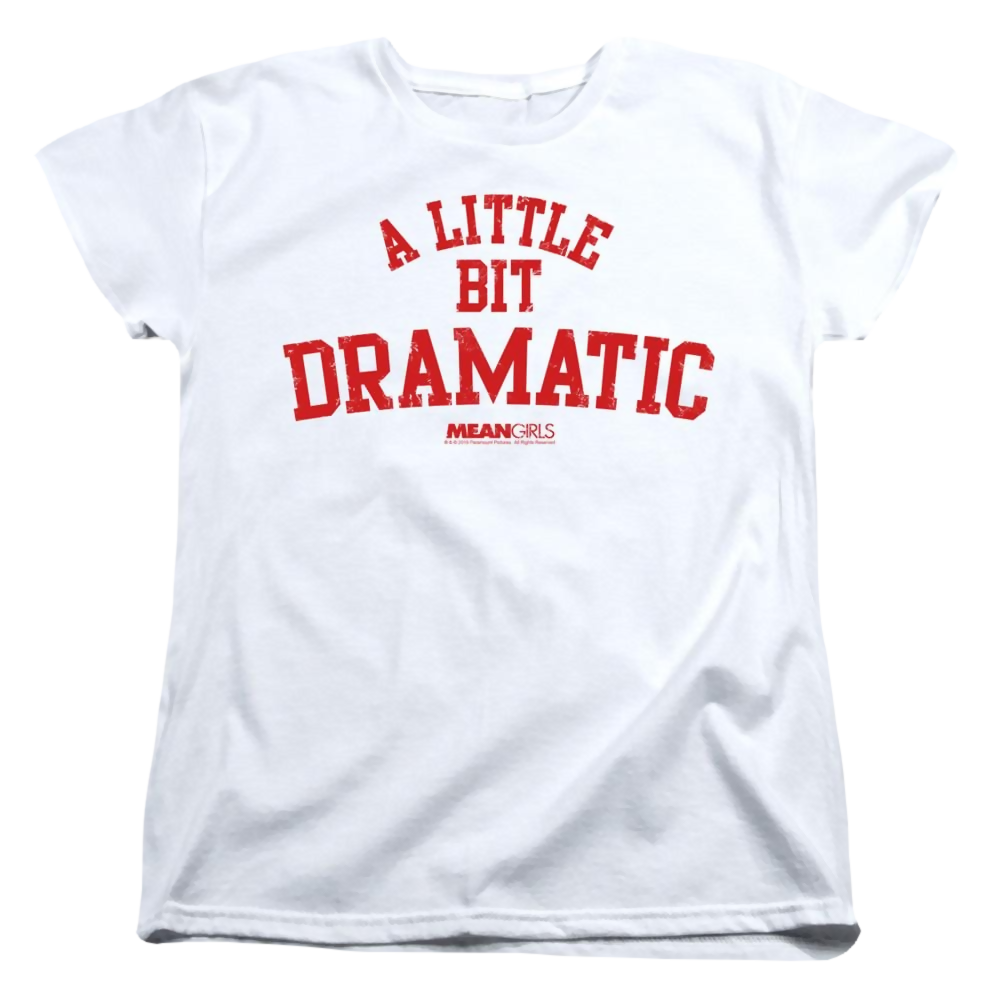 Mean Girls Dramatic - Women's T-Shirt Women's T-Shirt Mean Girls   