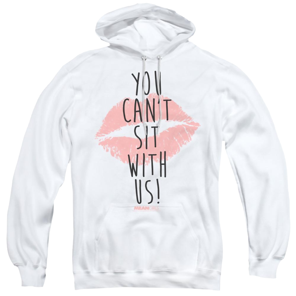 Mean Girls You Cant Sit With Us - Pullover Hoodie Pullover Hoodie Mean Girls   