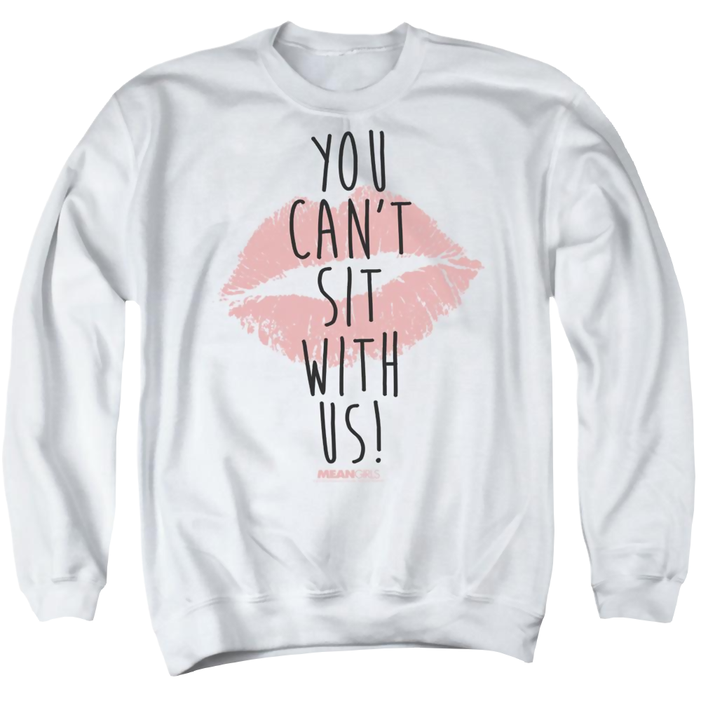 Mean Girls You Cant Sit With Us - Men's Crewneck Sweatshirt Men's Crewneck Sweatshirt Mean Girls   