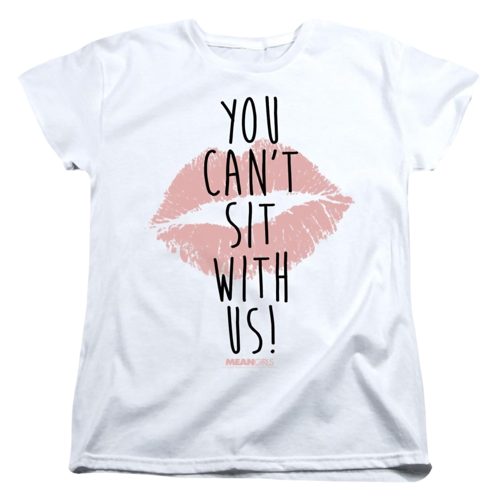 Mean Girls You Cant Sit With Us - Women's T-Shirt Women's T-Shirt Mean Girls   