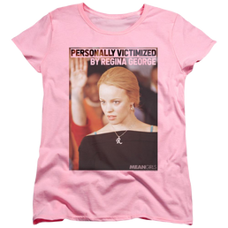 Mean Girls Regina George Victim - Women's T-Shirt Women's T-Shirt Mean Girls   