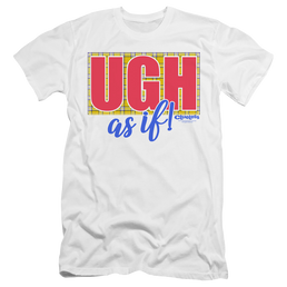 Clueless Ugh As If - Men's Premium Slim Fit T-Shirt Men's Premium Slim Fit T-Shirt Clueless   