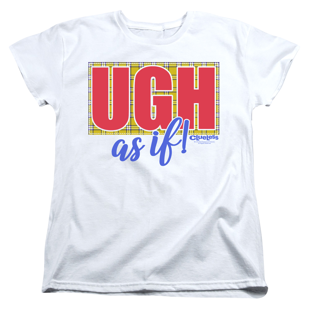 Clueless Ugh As If - Women's T-Shirt Women's T-Shirt Clueless   
