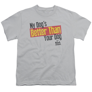 Silver youth t-shirt for ages 8 to 12 with Ken-L Ration Ken L Ration Better Than graphic