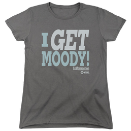 Californication I Get Moody - Women's T-Shirt Women's T-Shirt Californication   