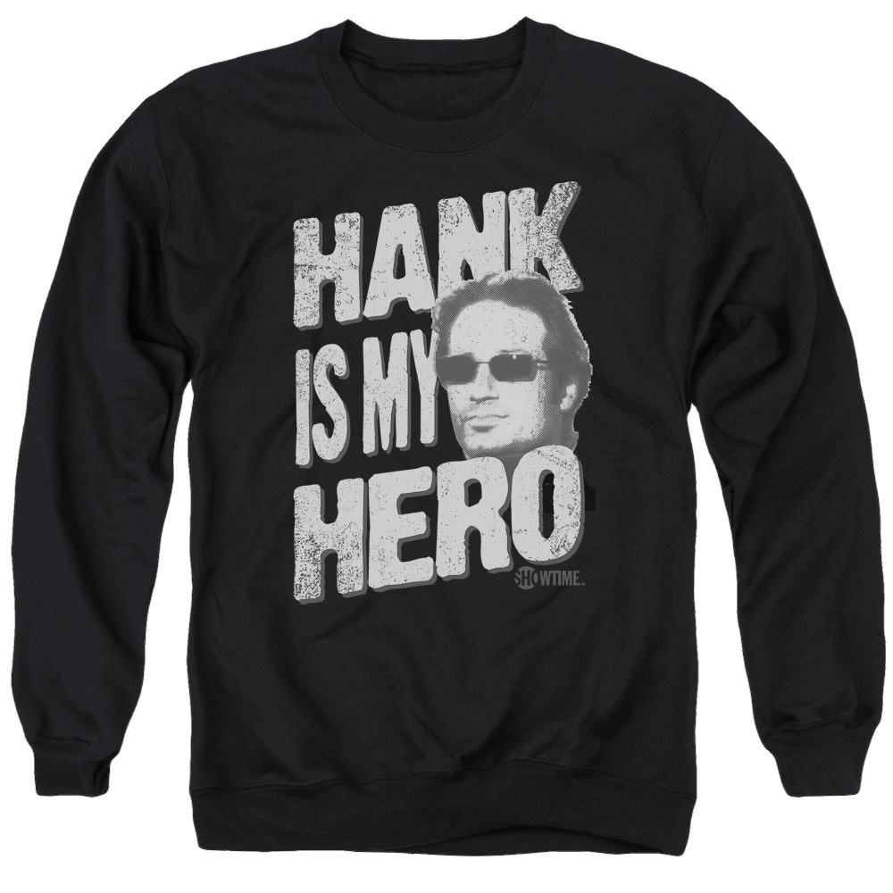 Californication Hank Is My Hero - Men's Crewneck Sweatshirt Men's Crewneck Sweatshirt Californication   