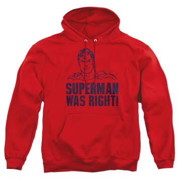 Superman Was Right - Pullover Hoodie Pullover Hoodie Superman   