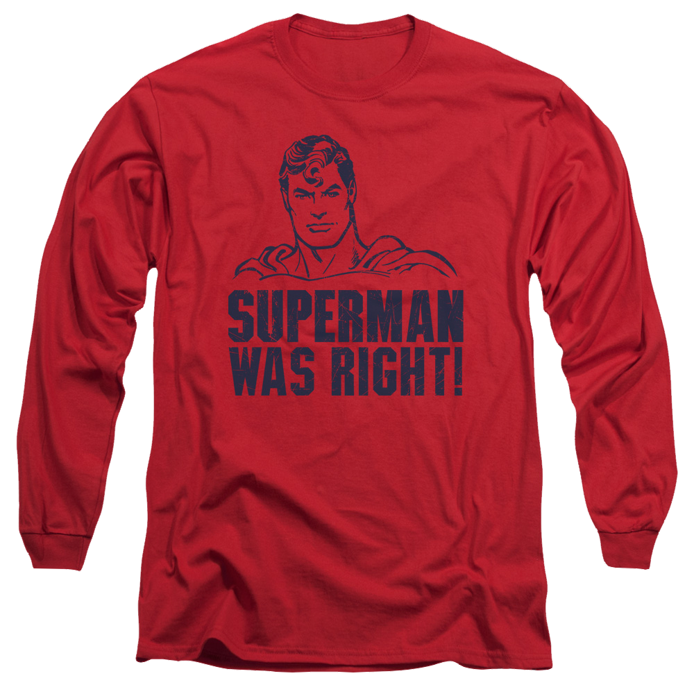 Superman Was Right - Men's Long Sleeve T-Shirt Men's Long Sleeve T-Shirt Superman   