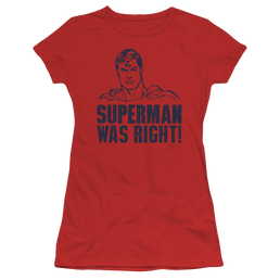 Superman Was Right - Juniors T-Shirt Juniors T-Shirt Superman   