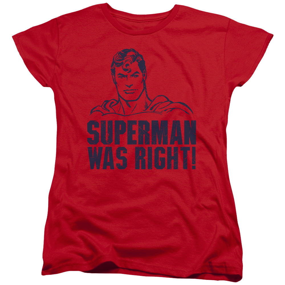 Superman Was Right - Women's T-Shirt Women's T-Shirt Superman   