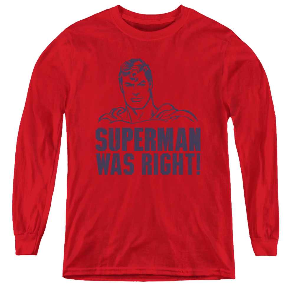 Superman Was Right - Youth Long Sleeve T-Shirt Youth Long Sleeve T-Shirt Superman   