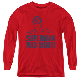 Superman Was Right - Youth Long Sleeve T-Shirt Youth Long Sleeve T-Shirt Superman   