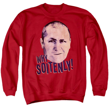 Red men's crewneck sweatshirt with The Three Stooges Why Soitenly graphic