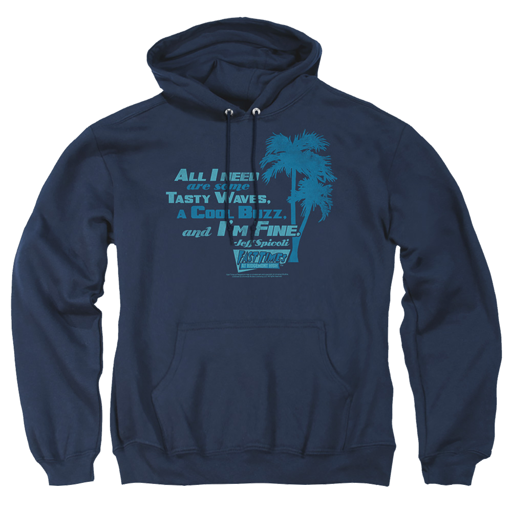 Fast Times at Ridgemont High All I Need - Pullover Hoodie Pullover Hoodie Fast Times at Ridgemont High   