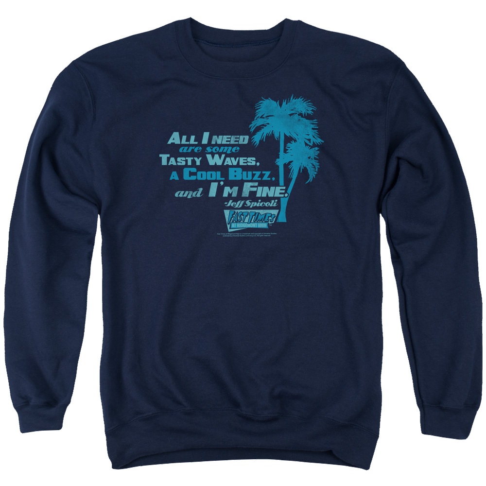 Fast Times at Ridgemont High All I Need - Men's Crewneck Sweatshirt Men's Crewneck Sweatshirt Fast Times at Ridgemont High   