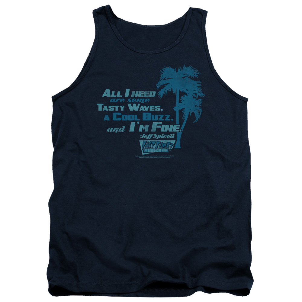 Fast Times at Ridgemont High All I Need - Men's Tank Top Men's Tank Fast Times at Ridgemont High   