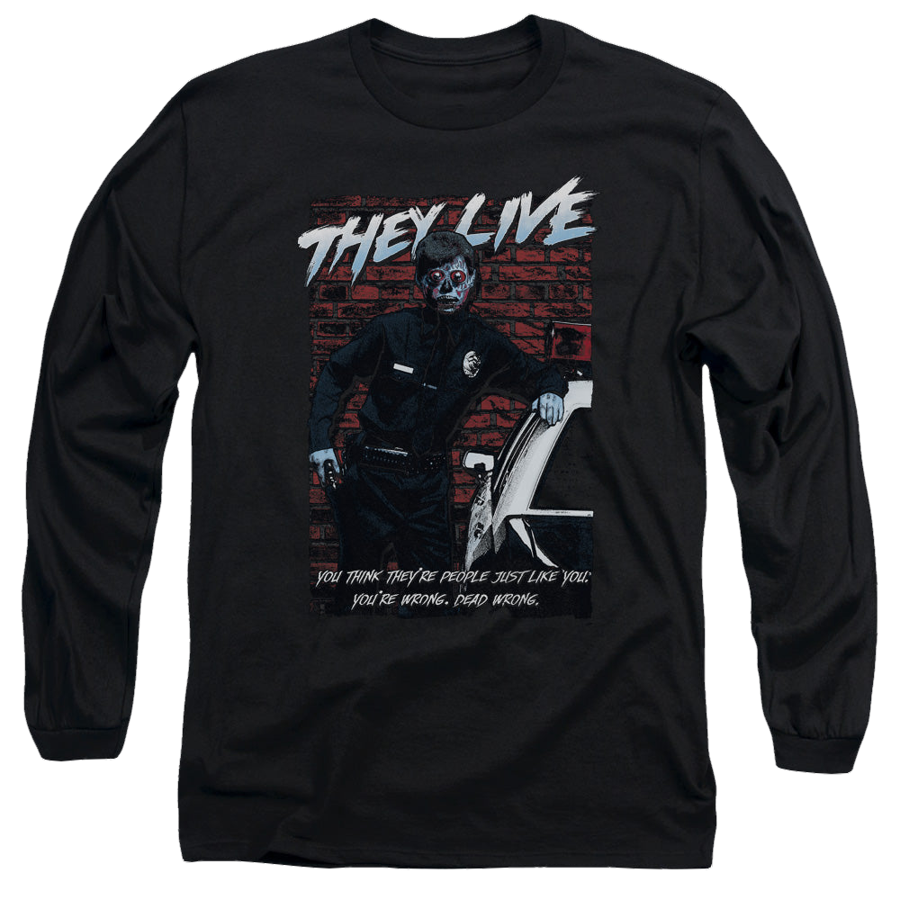 They Live Dead Wrong - Men's Long Sleeve T-Shirt Men's Long Sleeve T-Shirt They Live   