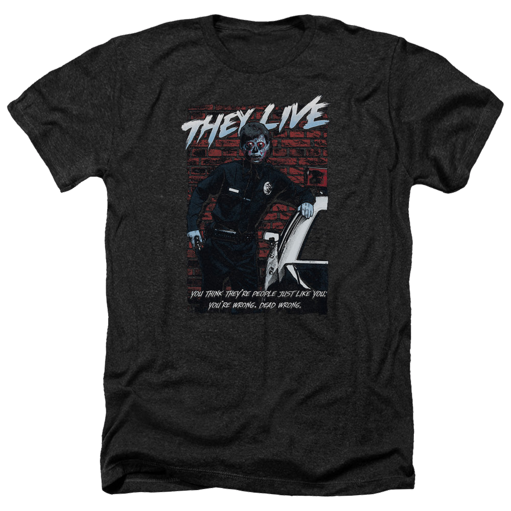 They Live Dead Wrong - Men's Heather T-Shirt Men's Heather T-Shirt They Live   