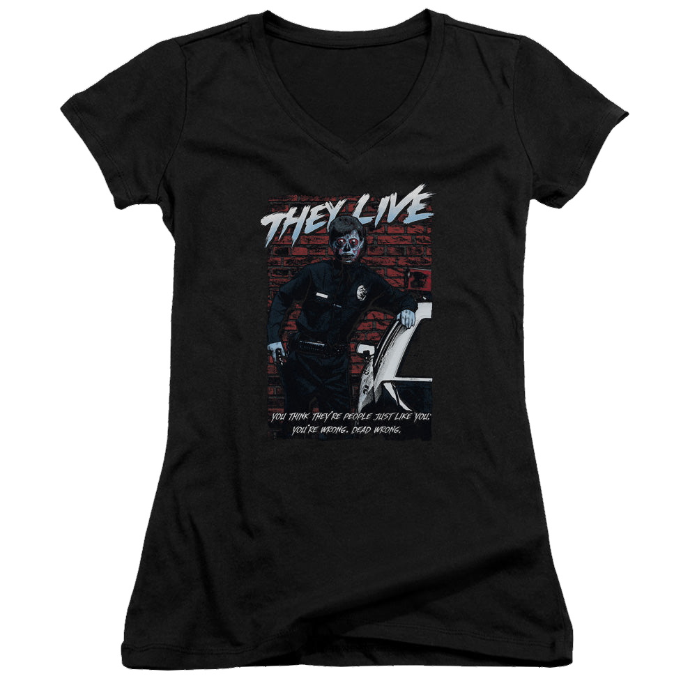 They Live Dead Wrong - Juniors V-Neck T-Shirt Juniors V-Neck T-Shirt They Live   