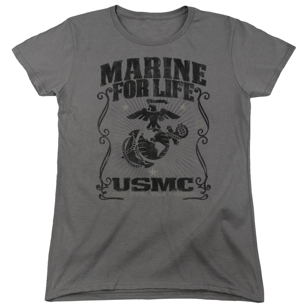 U.S. Marine Corps For Life Women's T-Shirt Women's T-Shirt U.S. Marine Corps.   