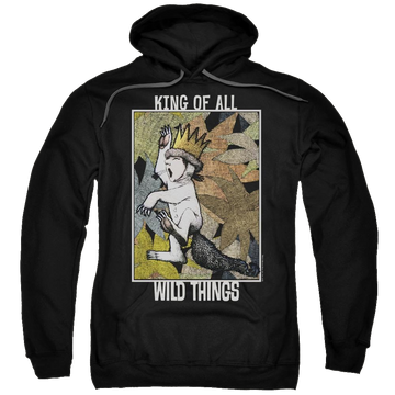 Black pullover hoodie with Where The Wild Things Are King Of All Wild Things graphic