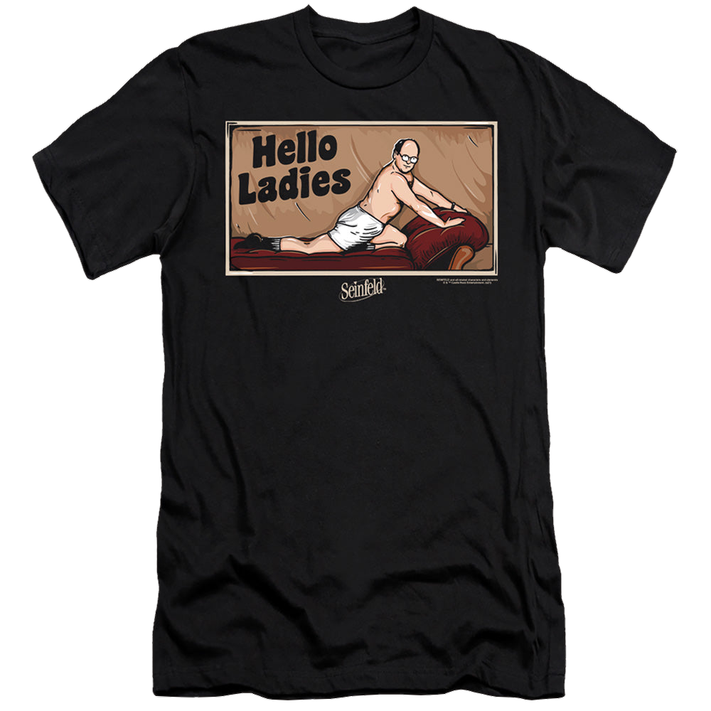 Seinfeld Hello Ladies - Men's Premium Slim Fit T-Shirt Men's Premium Slim Fit T-Shirt Seinfeld   
