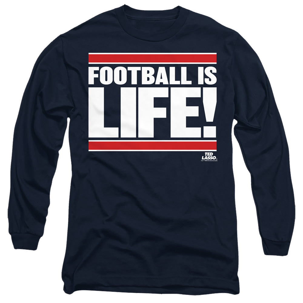Ted Lasso Football Is Life - Men's Long Sleeve T-Shirt Men's Long Sleeve T-Shirt Ted Lasso   