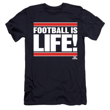 Navy men's premium slim fit t-shirt with Ted Lasso Football Is Life graphic