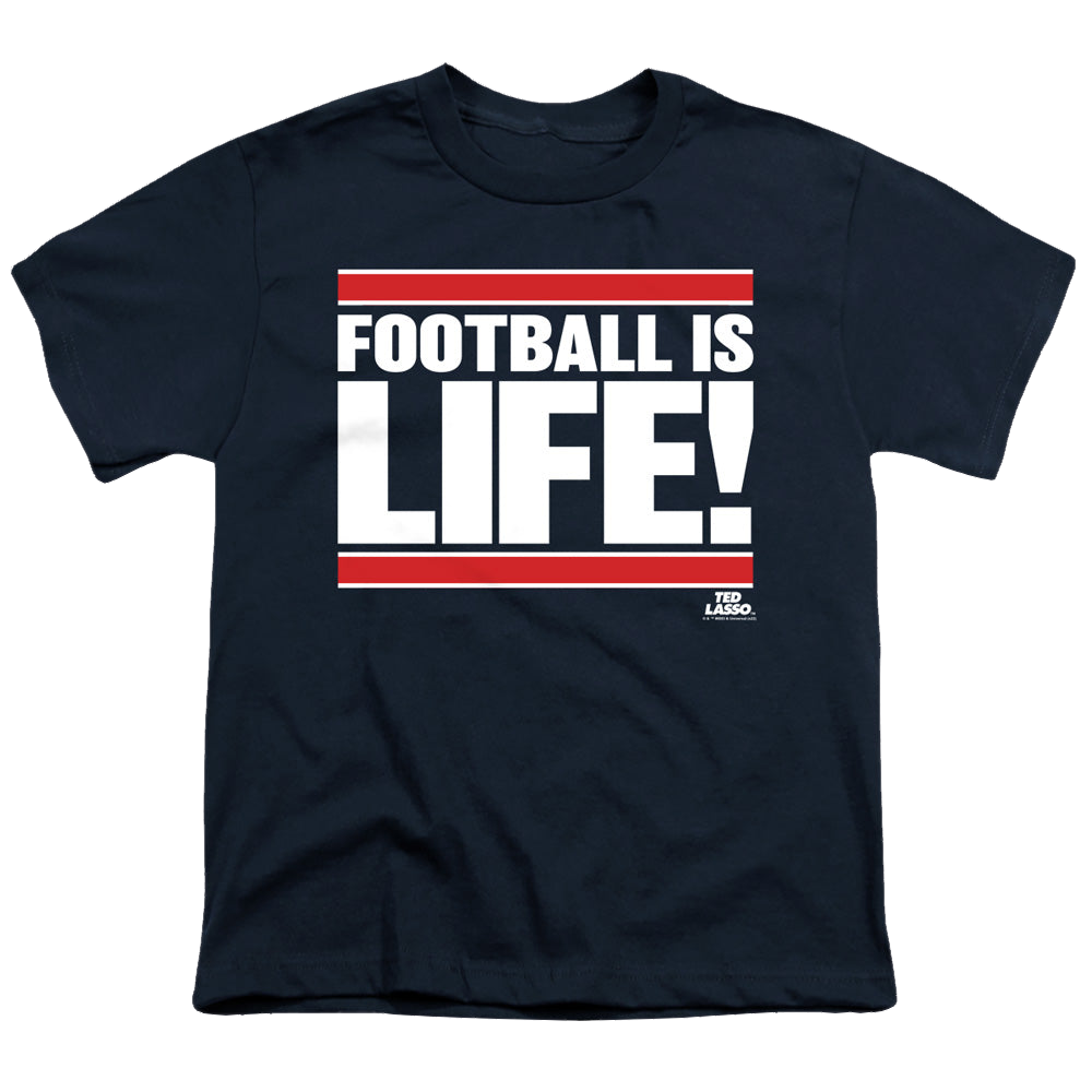 Ted Lasso Football Is Life - Youth T-Shirt Youth T-Shirt (Ages 8-12) Ted Lasso   