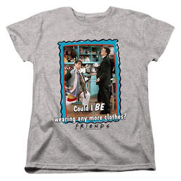 Friends Any More Clothes - Women's T-Shirt Women's T-Shirt Friends   